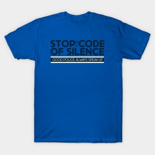 Stop the code of silence T-Shirt